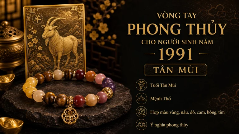Vòng Tay Phong Thủy 1991: Đá Hợp Tân Mùi